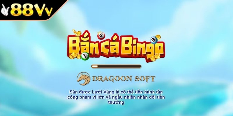 Khám phá tổng quan về siêu phẩm Bắn Cá Bingo 88VV
