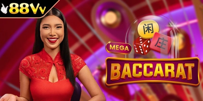 Quy trình đặt cược Mega Baccarat 88VV
